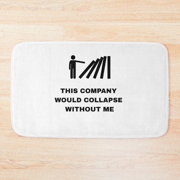 Item preview, THIS COMPANY WOULD COLLAPSE WITHOUT ME T-shirt designed and sold by 123Youneedit.