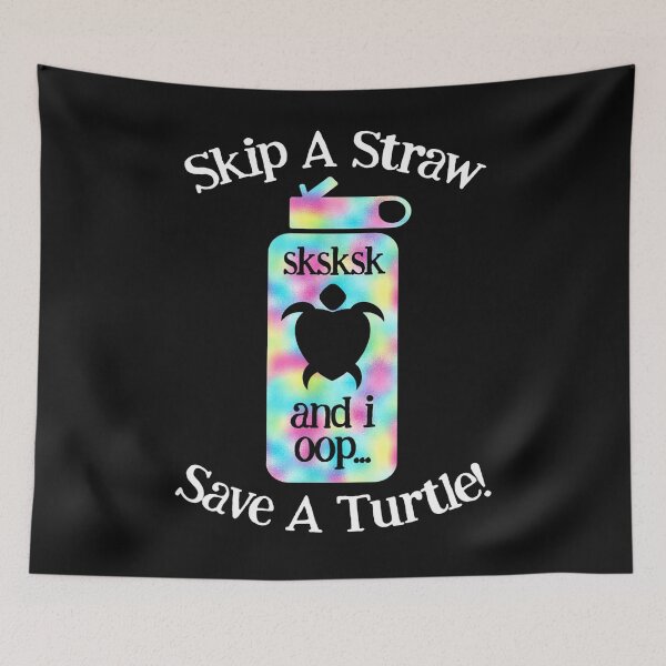 Item preview, SKSKSK Skip A Straw! Save The Turtles designed and sold by TimothyClay.