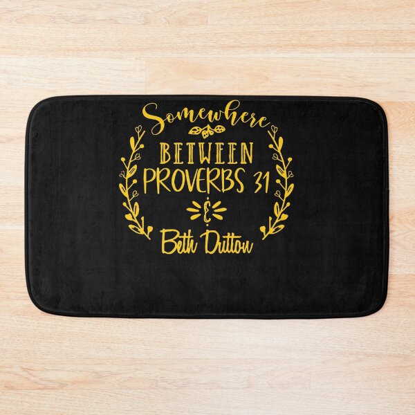 Item preview, Somewhere Between Proverbs 31 & Beth Dutton  designed and sold by TimothyClay.