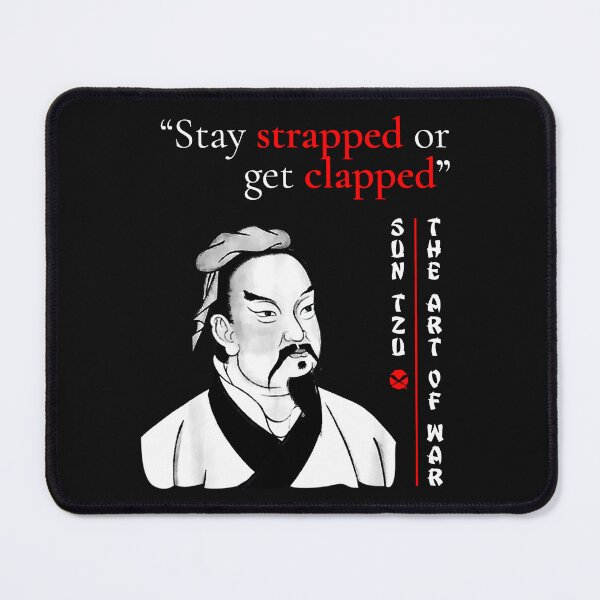 Item preview, Stay Strapped Or Get Clapped Sun Tzu Quotes Sayings designed and sold by StuartWare.