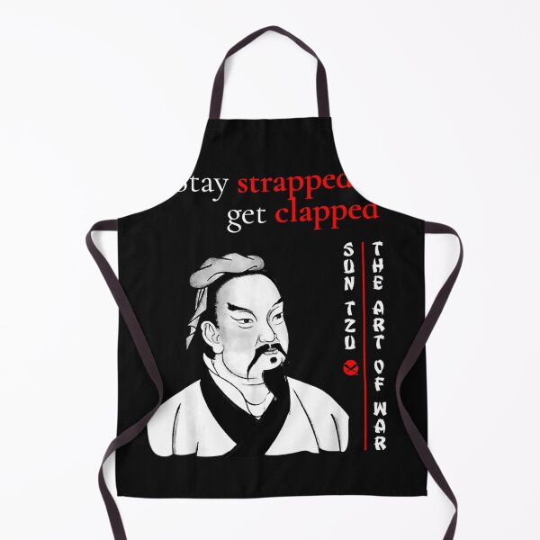 Item preview, Stay Strapped Or Get Clapped Sun Tzu Quotes Sayings designed and sold by StuartWare.