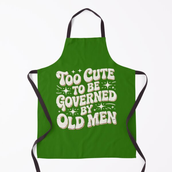Item preview, Too cute to be governed by old men designed and sold by Heather Hudson.