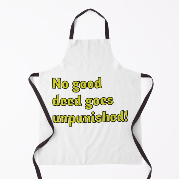 Item preview, No good deed goes unpunished designed and sold by Bossy Box.