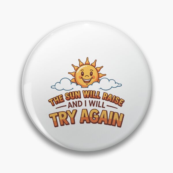 Item preview, Positive Sun Quote Motivational Try Again Design designed and sold by MonkiFlipp.