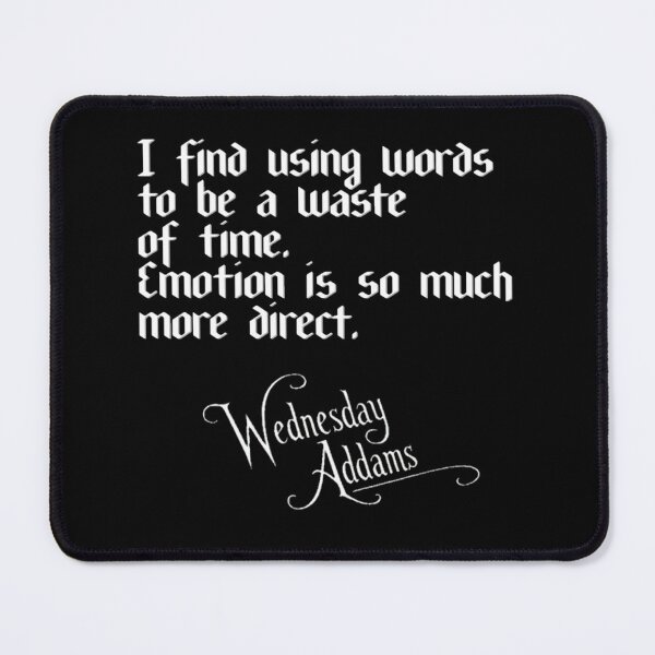 Item preview, ​"I find using words to be a waste of time. Emotion is so much more direct." designed and sold by WednesdayAndYou.