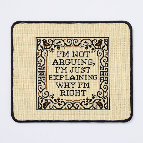 Item preview, Funny Cross Stitch - I'm Not Arguing Sarcastic Quote Gift designed and sold by EdgyEdgeArt.