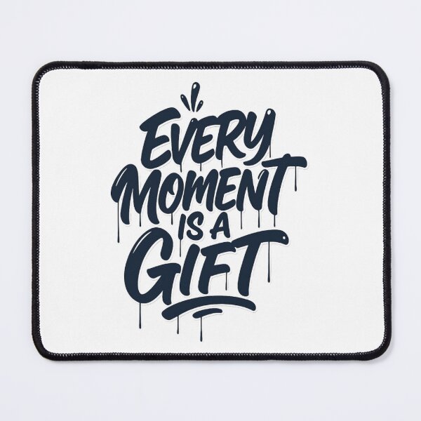 Item preview, Every moment is a gift designed and sold by niclothing.