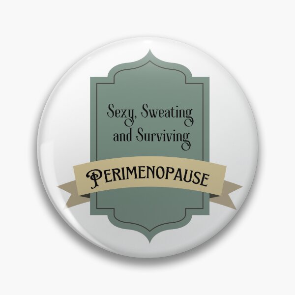 Item preview, Sexy, Sweating and Surviving Perimenopause  designed and sold by The Courtesan Boutique.