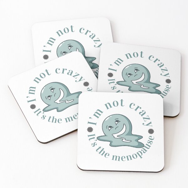 Item preview, I'm Not Crazy it's the menopause  | Blue designed and sold by The Courtesan Boutique.