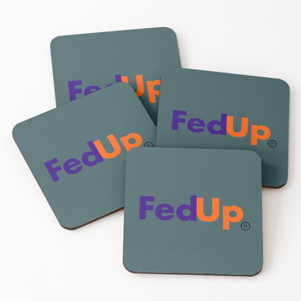 Item preview, FedUp designed and sold by Murphy009.