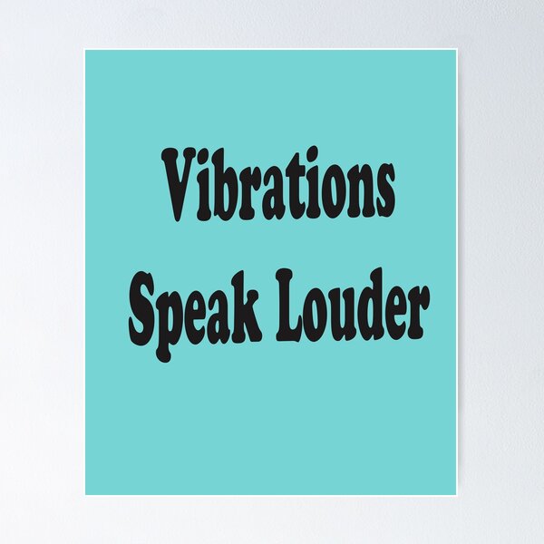 Item preview, Vibrations Speak Louder – Rare Frequency Quote designed and sold by ArtNestVerse.