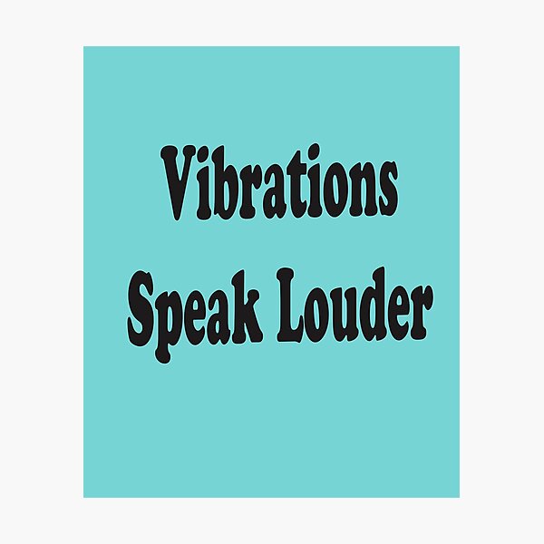 Item preview, Vibrations Speak Louder – Rare Frequency Quote designed and sold by ArtNestVerse.