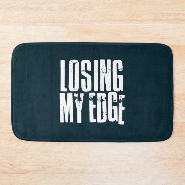 Item preview, Losing My Edge designed and sold by Balansnow.
