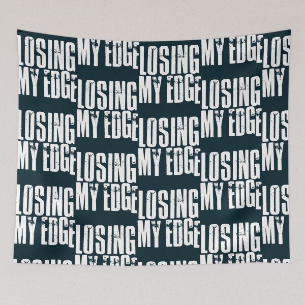 Item preview, Losing My Edge designed and sold by Balansnow.