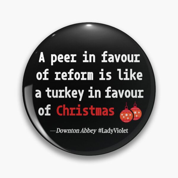 Item preview, A peer in favour of reform is like a turkey in favour of Christmas designed and sold by PariSeine.
