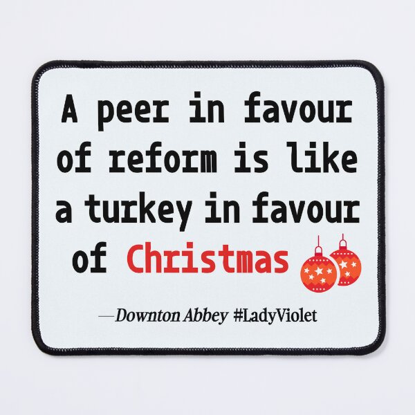 Item preview, A peer in favour of reform is like a turkey in favour of Christmas designed and sold by PariSeine.