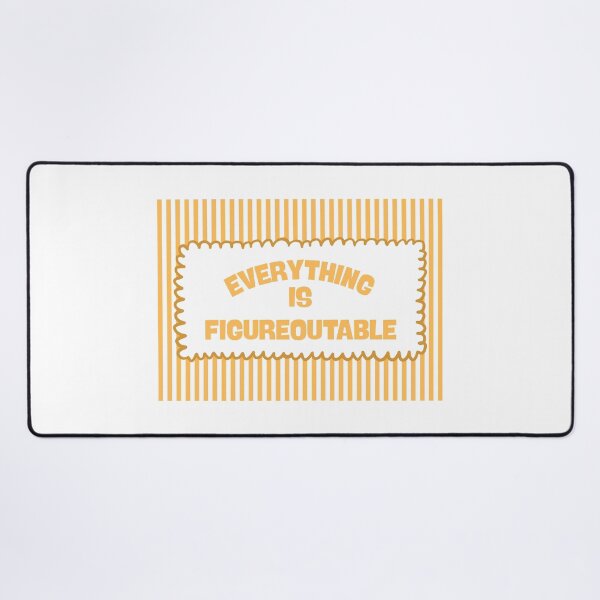 Item preview, Everything Is Figureoutable designed and sold by Dondonmart.