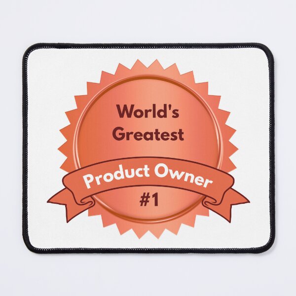 Item preview, World's Greatest Product Owner designed and sold by Agile Whimsy.