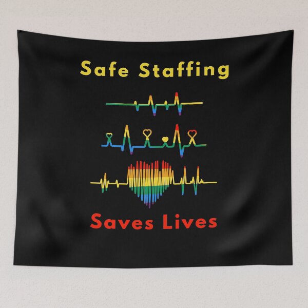 Item preview, Safe Staffing Save Lives - Rainbow Heartbeat designed and sold by WonderMix.