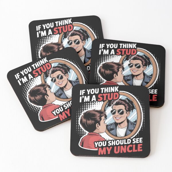 Item preview, If You Think I'm A Stud You Should See My Uncle designed and sold by UrbanHowlz.