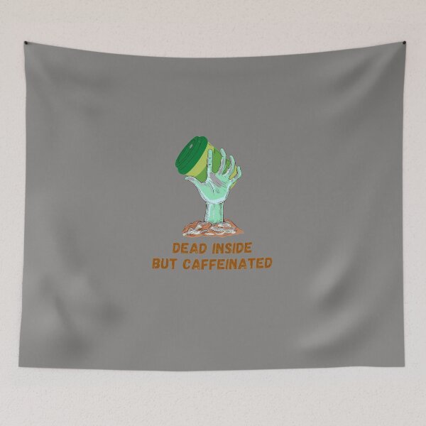 Item preview, DEAD-INSIDE-BUT-CAFFEINATED-COFFEE-ZOMBIE designed and sold by riestershania.