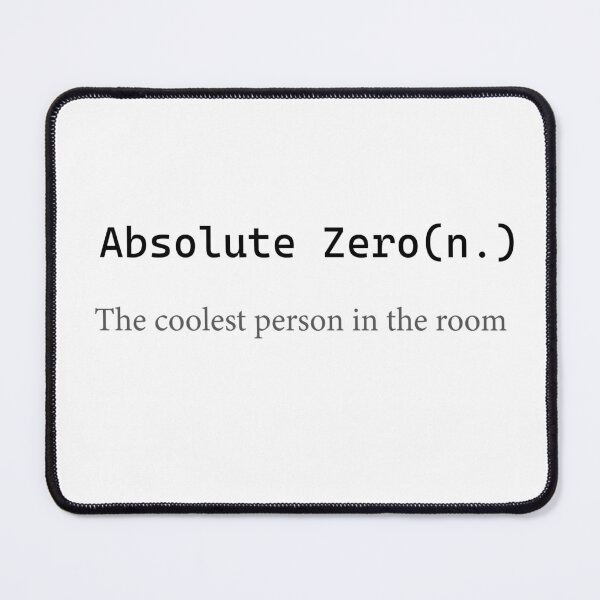 Item preview, Absolute Zero Funny Physics Pun Merch, Cool Nerdy Science Joke Merch designed and sold by DJ5055.