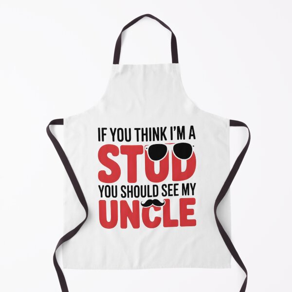 Item preview, If You Think I'm A Stud You Should See My Uncle designed and sold by UrbanHowlz.