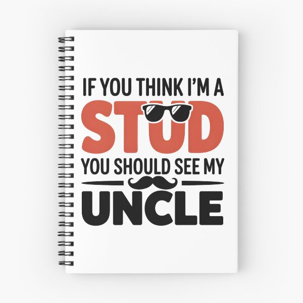 Item preview, If You Think I'm A Stud You Should See My Uncle designed and sold by UrbanHowlz.