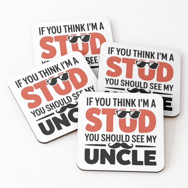 Item preview, If You Think I'm A Stud You Should See My Uncle designed and sold by UrbanHowlz.