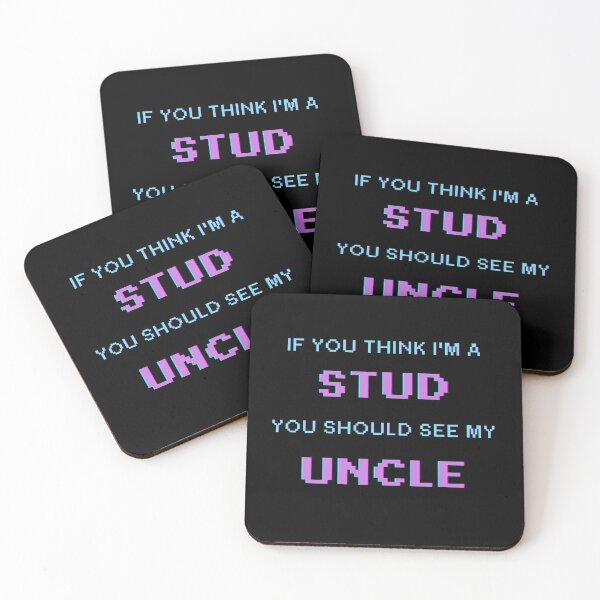 Item preview, If You Think I'm A Stud You Should See My Uncle designed and sold by UrbanHowlz.