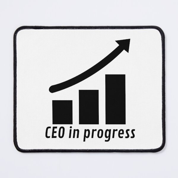 Item preview, CEO in Progress – Business Mindset Entrepreneur Quote designed and sold by J0b4t.