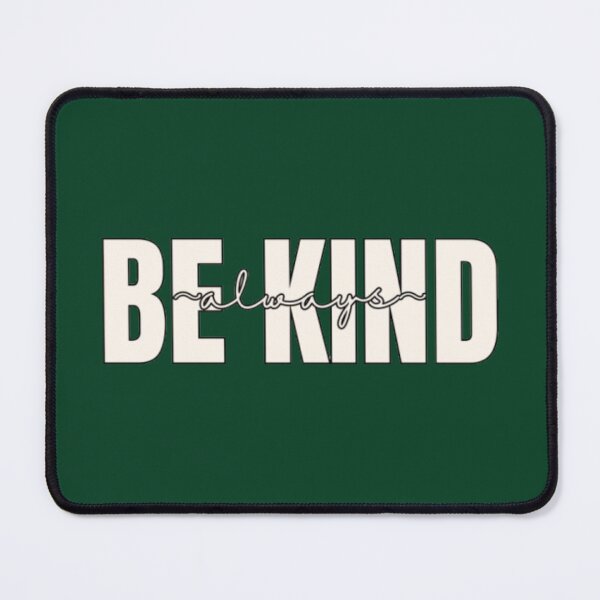 Item preview, Be Kind Always designed and sold by Ausra789.