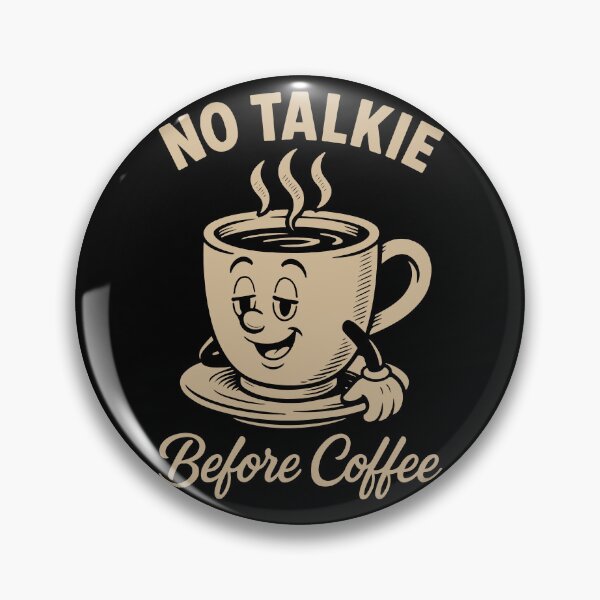 Item preview, No Talkie Before Coffee Funny Design designed and sold by LuminOrb.