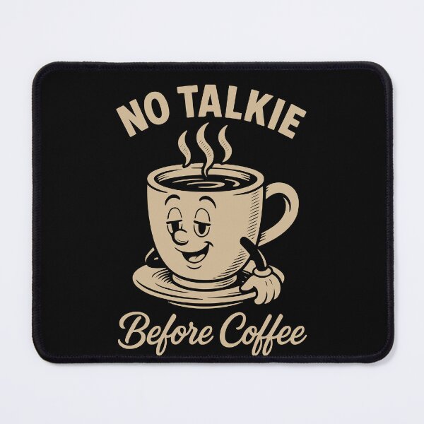 Item preview, No Talkie Before Coffee Funny Design designed and sold by LuminOrb.