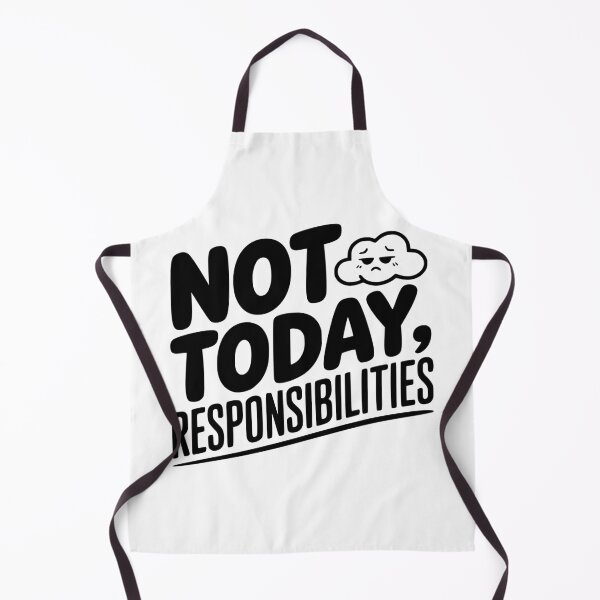 Item preview, Not Today Responsibilities designed and sold by Frank Ring.