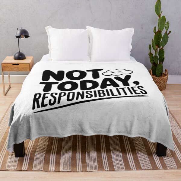 Item preview, Not Today Responsibilities designed and sold by Frank Ring.