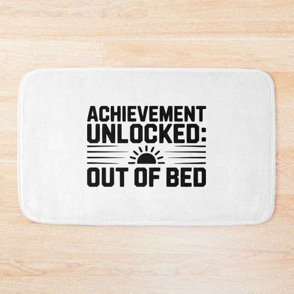 Item preview, Achievement Unlocked: Out of Bed designed and sold by Frank Ring.