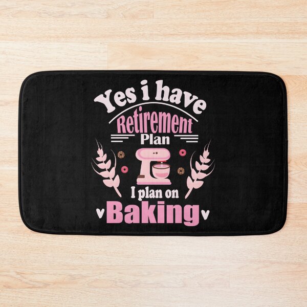 Item preview, Retired Baker Baking Retiret Retiree Baking Saying designed and sold by aqnkkalw83.
