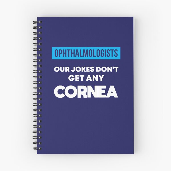 Item preview, Ophthalmologists Our Jokes Don't Get Any Cornea designed and sold by jaygo.