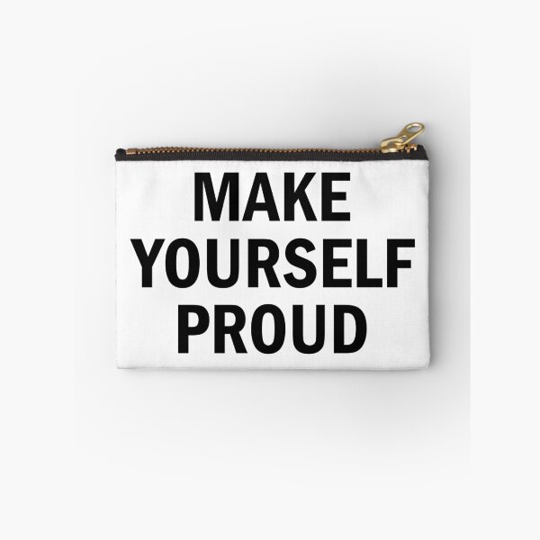 Item preview, make yourself proud designed and sold by designing01Ar3.