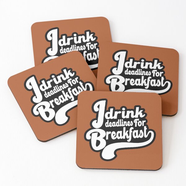Item preview, I Drink Deadlines for Breakfast - Retro Typography designed and sold by DAFIN.