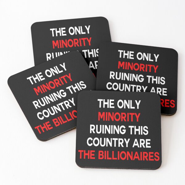 Item preview, The Only Minority Ruining This Country Are The Billionaires designed and sold by LeftAF.