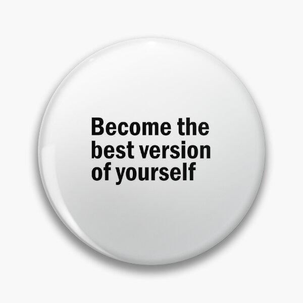 Item preview, become the best version of  designed and sold by designing01Ar3.
