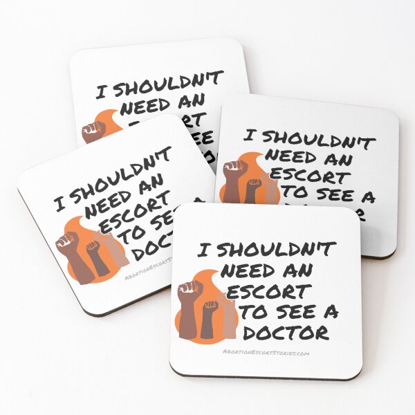 Item preview, I Shouldn’t Need An Escort To See A Doctor – Raised Fists Design designed and sold by AbortionEscorts.
