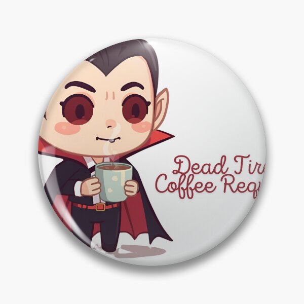 Item preview, Dead Tired Coffee Required – Cute Vampire Halloween Design designed and sold by Activity01.