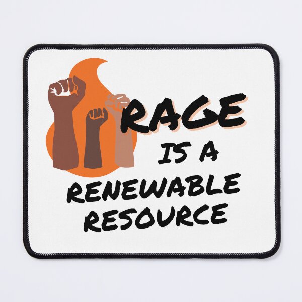 Item preview, Rage is a Renewable Resource – Flame and Fists Logo designed and sold by AbortionEscorts.