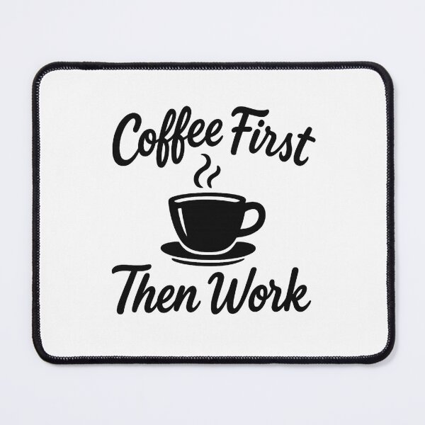 Item preview, Coffee first, then work, Funny design for coffee lovers designed and sold by Ach&Koor.