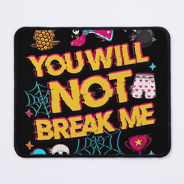 Item preview, You Will Not Break Me New Achievement Donut and Mongo designed and sold by AlvinObrien.