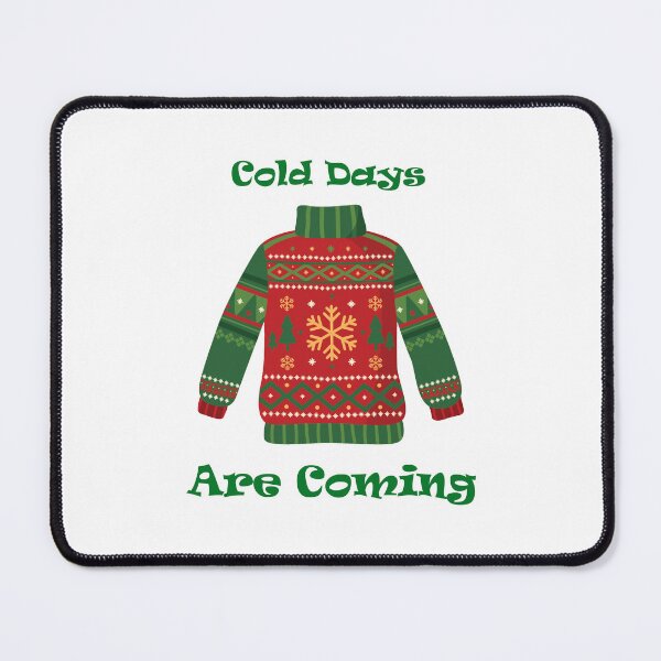 Item preview, Cold Days Are Coming, Cozy Winter Snowy Vibes  designed and sold by Ach&Koor.