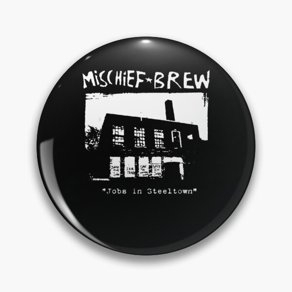 Artikelvorschau, Mischief Brew Jobs in Steeltown entworfen und verkauft von NATALIAAMES.